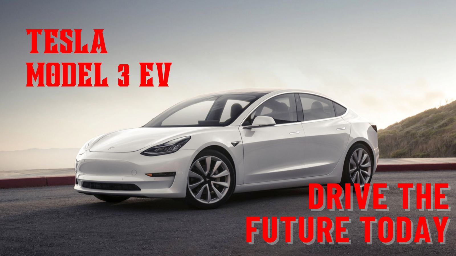 Tesla Model 3 EV: Drive the future today